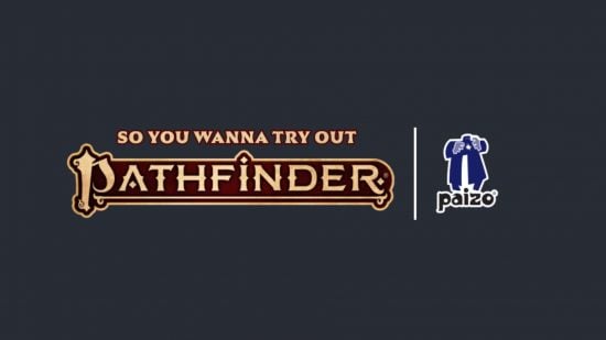 Pathfinder Humble Bundle logo. Text reads So you Wanna Try out Pathfinder, and shows the Paizo logo.