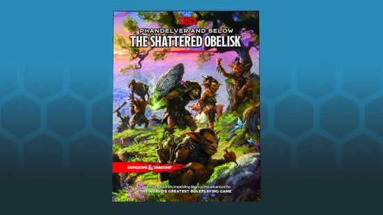 DnD book Phandelver and Below: The Shattered Obelisk