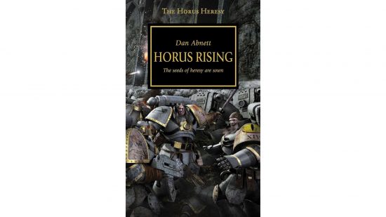 The Horus Heresy book one, Horus Rising, by Dan Abnett