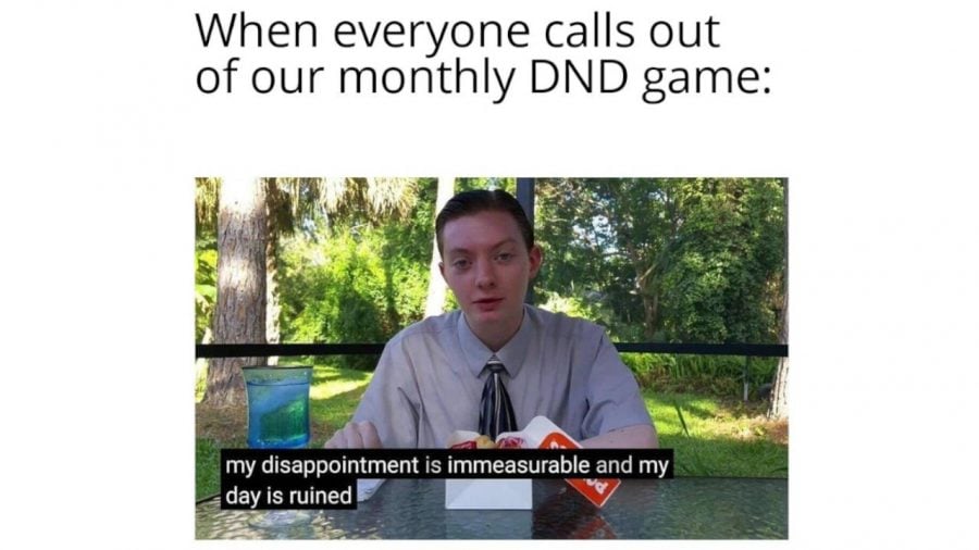 D&D memes - photo of a disappointed DM whose players didn't turn up to play D&D