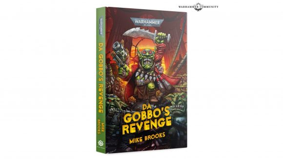 Warhammer 40k Da Red Gobbo 2021 model release date - Warhammer Community photo showing the front cover art for the Black Library novel Da Gobbo's Revenge